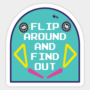 Flip Around and Find Out Sticker